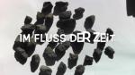 VIDEO Im Fluss der Zeit